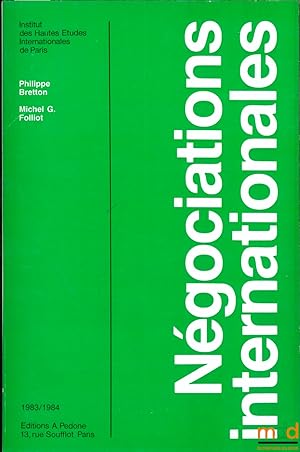 Image du vendeur pour NGOCIATIONS INTERNATIONALES. Ph. Bretton: INITIATION  LA TECHNIQUE DES NGOCIATIONS INTERNATIONALES - Michel G. Folliot: LA NGOCIATION ARONAUTIQUE, Universit de droit, d conomie et de sc. soc. de Paris, Institut des hautes tudes internationales de Paris, coll. Cours et travaux mis en vente par La Memoire du Droit