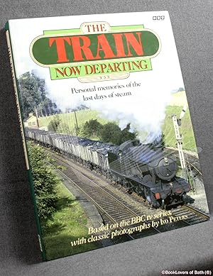 Seller image for The Train Now Departing for sale by BookLovers of Bath