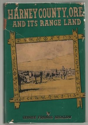 Image du vendeur pour Harney County Oregon And Its Range Land mis en vente par Truman Price & Suzanne Price / oldchildrensbooks