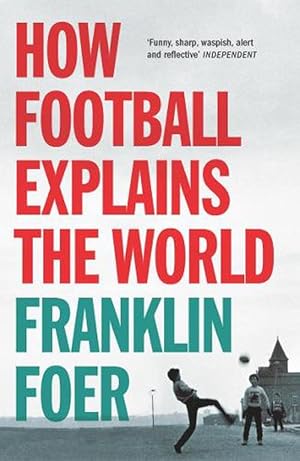 Imagen del vendedor de How Football Explains The World (Paperback) a la venta por AussieBookSeller