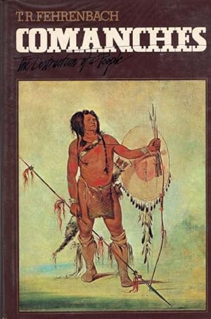 Seller image for COMANCHES. THE DESTRUCTION OF A PEOPLE. for sale by BUCKINGHAM BOOKS, ABAA, ILAB, IOBA
