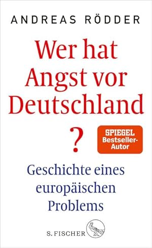 Bild des Verkufers fr Wer hat Angst vor Deutschland? : Geschichte eines europischen Problems zum Verkauf von AHA-BUCH GmbH