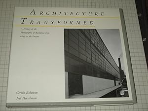 Bild des Verkufers fr Architecture Transformed: A History of the Photography of Buildings from 1839 to the Present zum Verkauf von rareviewbooks