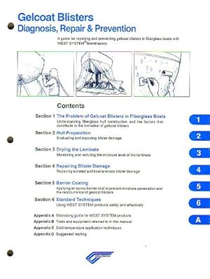 Image du vendeur pour GELCOAT BLISTERS: Diagnosis, Repair & Prevention - A guide for repairing and preventing gelcoast blisters with West System Brand Epoxy mis en vente par Jean-Louis Boglio Maritime Books