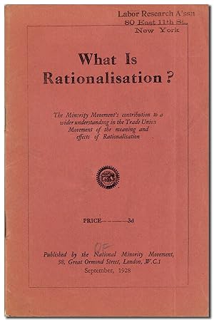 What Is Rationalisation? The Minority Movement's contribution to a wider understanding in the Tra...