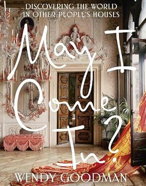 Image du vendeur pour May I Come In?: Discovering the World in Other People's Houses (Hardcover) mis en vente par Grand Eagle Retail