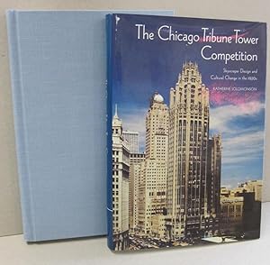 Imagen del vendedor de The Chicago Tribune Tower Competition Skyscraper Design and Cultural Change in the 1920s (Modern Architecture and Cultural Identity) a la venta por Midway Book Store (ABAA)