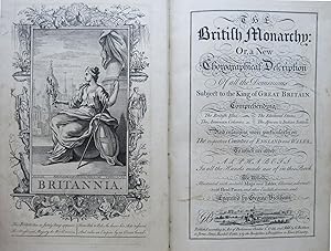 Imagen del vendedor de British Monarchy: or, a New Chorographical Description Of all the Dominions Subject to the King of Great Britain. Comprehending the British Isles, The Electoral States, The American Colonies, The African & Indian Settlements a la venta por William Chrisant & Sons, ABAA, ILAB. IOBA, ABA, Ephemera Society