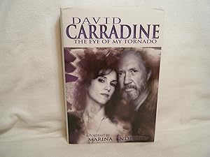 Image du vendeur pour David Carradine The Eye of My Tornado mis en vente par curtis paul books, inc.