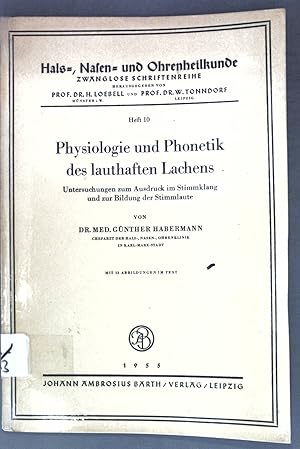 Bild des Verkufers fr Physiologie und Phonetik des lauthaften Lachens; Hals-, Nasen- und Ohrenheilkunde, Heft 10; zum Verkauf von books4less (Versandantiquariat Petra Gros GmbH & Co. KG)