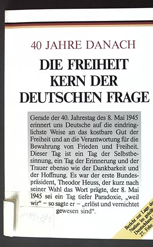 Bild des Verkufers fr 40 Jahre danach: Die Freiheit, Kern der deutschen Frage; zum Verkauf von books4less (Versandantiquariat Petra Gros GmbH & Co. KG)