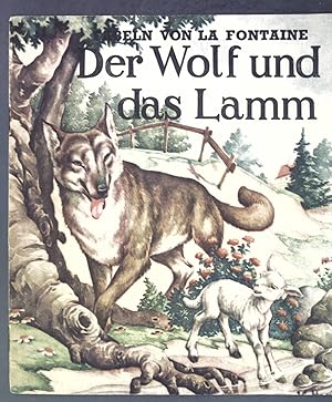 Der Wolf und das Lamm; Fabeln von La Fontaine;