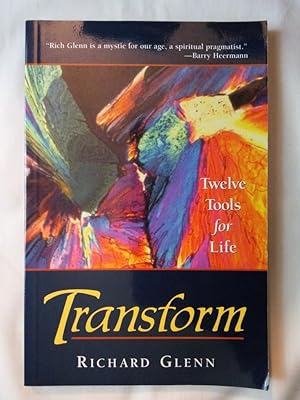 Transform: Twelve Tools for Life