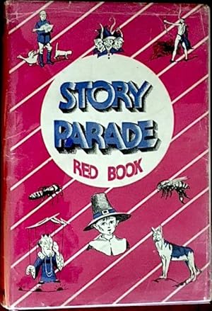 Story Parade, The Red Book: A Collection of Modern Stories for Boys and Girls by Noted Authors