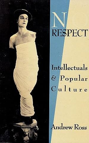 Seller image for No Respect: Intellectuals & Popular Culture for sale by LEFT COAST BOOKS