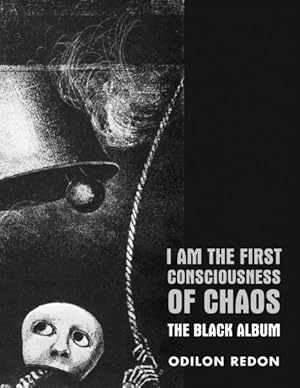 Seller image for I Am the First Consciousness of Chaos : The Black Album for sale by GreatBookPrices