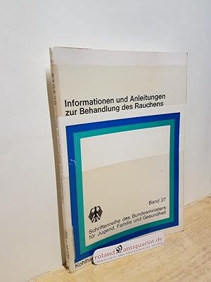 Seller image for Informationen und Anleitungen zur Behandlung des Rauchens / von J. C. Brengelmann. Hergest. im Auftr. d. Bundeszentrale fr Gesundheitl. Aufklrung Kln / Schriftenreihe des Bundesministers fr Jugend, Familie und Gesundheit ; Bd. 27 for sale by Roland Antiquariat UG haftungsbeschrnkt