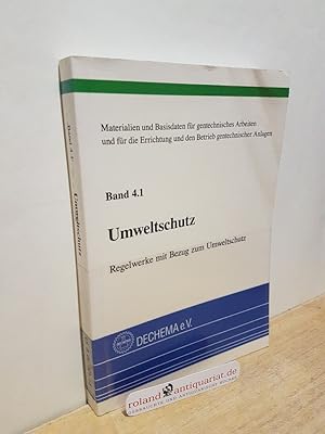 Bild des Verkufers fr Materialien und Basisdaten fr gentechnisches Arbeiten und fr die Errichtung und den Betrieb gentechnischer Anlagen Teil: Bd. 4., Umweltschutz / 1., Regelwerke mit Bezug zum Umweltschutz zum Verkauf von Roland Antiquariat UG haftungsbeschrnkt