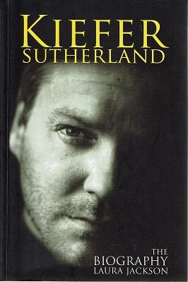 Bild des Verkufers fr Kiefer Sutherland: The Biography zum Verkauf von Marlowes Books and Music