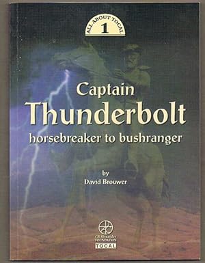 Captain Thunderbolt: Horsebreaker to Bushranger