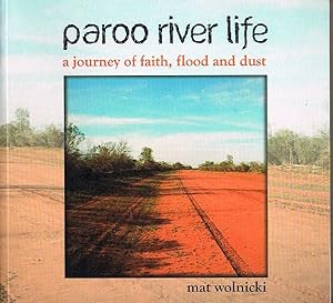 Paroo River Life: A Journey of Faith, Flood and Dust
