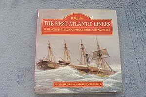 Seller image for THE FIRST ATLANTIC LINERS Seamanship in the Age of Paddle Wheel, Sail ans Serew for sale by librairie ESKAL