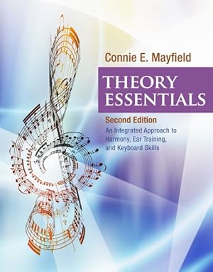 Image du vendeur pour Theory Essentials : An Intergrated Approach to Harmony, Ear Training, and Keyboard Skills mis en vente par GreatBookPrices