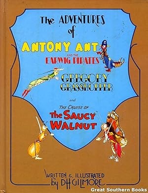The Adventures Of Antony Ant And The Earwig Pirates Gregory Grasshopper And The Cruise Of The Sau...