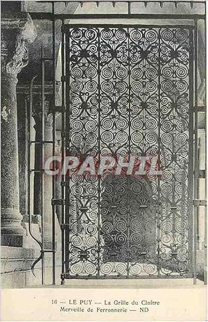 Carte Postale Ancienne 16 le puy la grille du cloître merveille de ferronnerie