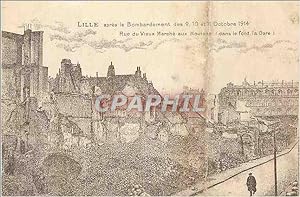 Carte Postale Ancienne Lille apres le Bombardement des 9 10 et 11 Octobre 1914 Militaria