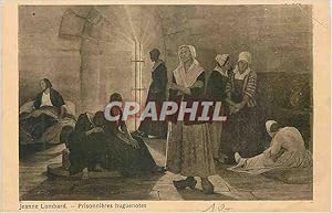 Seller image for Carte Postale Ancienne Jeanne Lombard Prisonniere huguenotes for sale by CPAPHIL