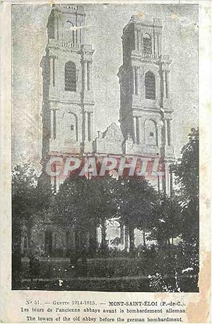 Carte Postale Ancienne Guerre 1914 1915 Mont Saint Eloi (P de C) Les Tours de l'Ancienne Abbaye a...