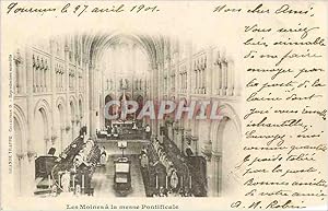 Carte Postale Ancienne Les Moines a la messe Pontificale (carte 1900)