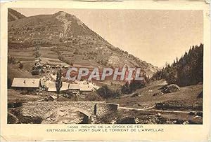 Seller image for Carte Postale Ancienne Route de la Croix de Fer Entraigues Pont sur le Torrent de l'Arvellaz for sale by CPAPHIL