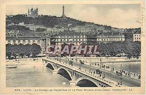 Carte Postale Ancienne Lyon Le Coteau de Fourviere et le Pont Wilson (Chalumeau Ingenieur)