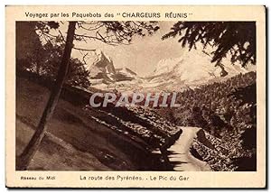 Image du vendeur pour Carte Postale Ancienne Voyagez sur les Paquebots Chargeurs Reunis Route des Pyrenees Pic du Ger mis en vente par CPAPHIL