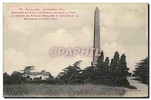 Bild des Verkufers fr Toulouse Carte Postale Ancienne Colonne de 1814 Monument eleve sur les coteaux dominant la ville a ale memoire des victimes du 10 avril 181 zum Verkauf von CPAPHIL