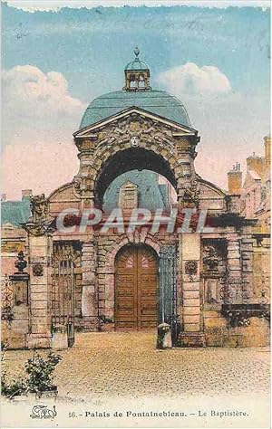 Carte Postale Ancienne Palais de Fontainebleau Le Baptistere