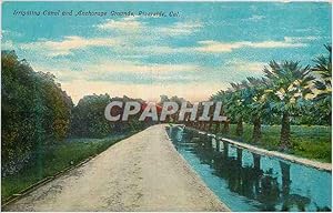 Seller image for Carte Postale Moderne Irrigating Canal and Anchorage Grounds Riverside Cal for sale by CPAPHIL