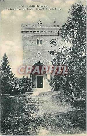 Carte Postale Ancienne Chignin (Savoie) la Tour Carree Actuelle de la Chapelle de St Anthelme