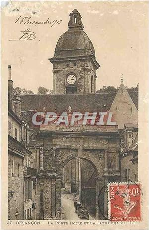 Carte Postale Ancienne Besancon La Porte Noire et la Cathédrale