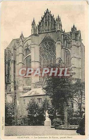 Carte Postale Ancienne Beauvais La Cathédrale St Pierre portail Nord
