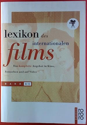 Bild des Verkufers fr Lexikon des Internationalen Films. Das komplette Angebot in Kino, Fernsehen und auf Video. Band A - C. zum Verkauf von biblion2