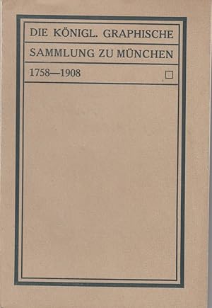 Image du vendeur pour Die Knigl. Graphische Sammlung zu Mnchen 1758-1905. Mit 4 Abbildungen mis en vente par Antiquariat Werner Steinbei