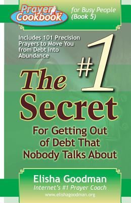 Immagine del venditore per Prayer Cookbook for Busy People (Book 5): #1 Secret for Getting Out of Debt (Paperback or Softback) venduto da BargainBookStores