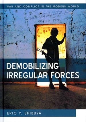 Seller image for Demobilizing Irregular Forces for sale by GreatBookPrices