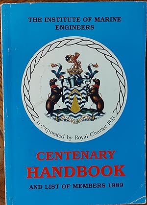 Seller image for Institute of Marine Engineers Centenary Handbook and List of Members 1989 for sale by Shore Books