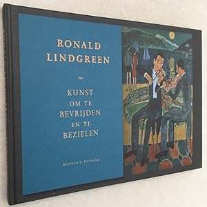 Ronald Lindgreen 1916-1999. Kunst om te bevrijden en te bezielen