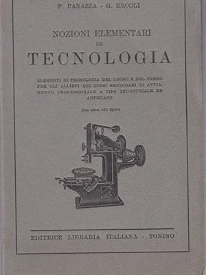 NOZIONI ELEMENTARI DI TECNOLOGIA, Torino, Editrice Libraria Italiana, 1940