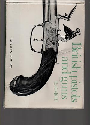Imagen del vendedor de British Pistols and Guns 1610-1840 a la venta por Mossback Books